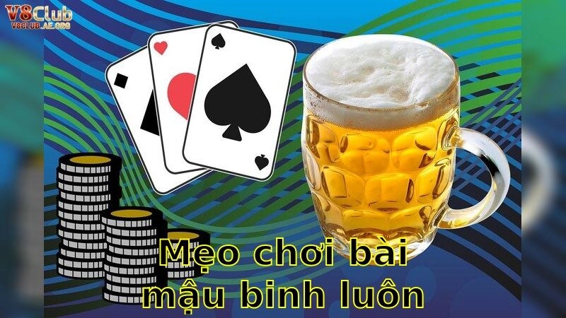 Mẹo Chơi Bài Mậu Binh Luôn Thắng – Khám Phá Chiến Lược Vàng 2025