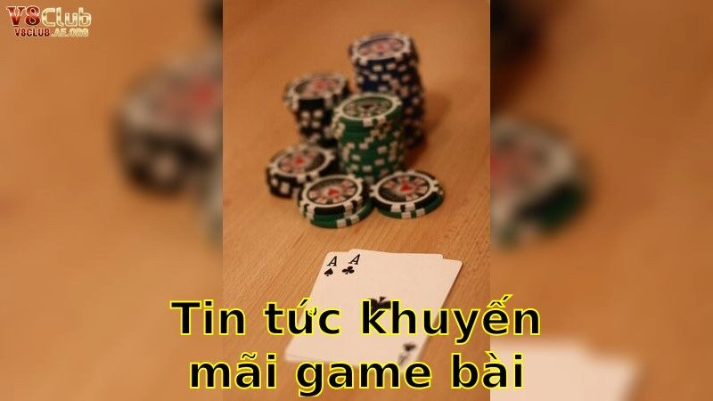 Tin Tức Khuyến Mãi Game Bài Hôm Nay – Nắm Bắt Ưu Đãi Siêu Hấp Dẫn